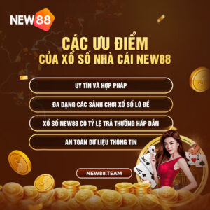 cac uu diem cua xo so nha cai new88
